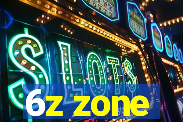 6z zone